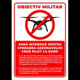 Semn obiectiv militar zona interzisa pentru operarea aeronavelor fara pilot la bord